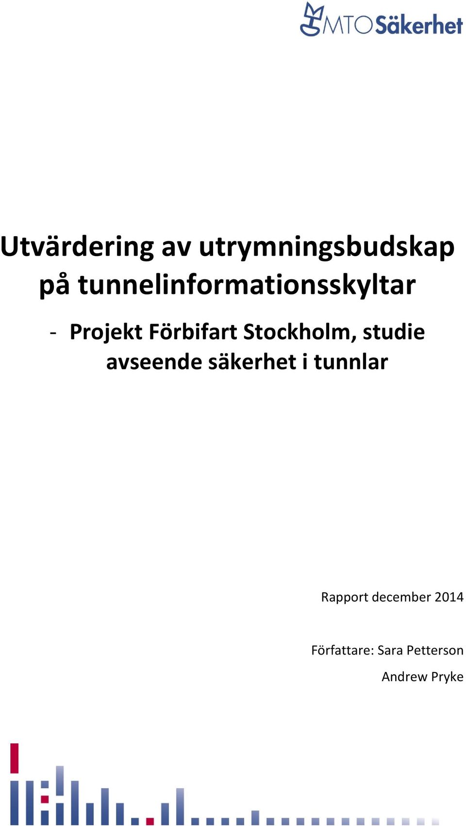 Stockholm, studie avseende säkerhet i tunnlar