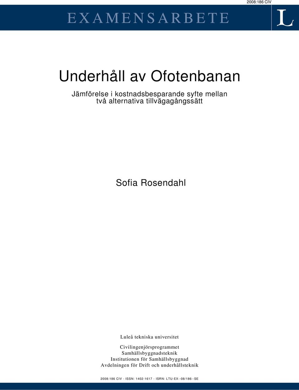 universitet Civilingenjörsprogrammet Samhällsbyggnadsteknik Institutionen för