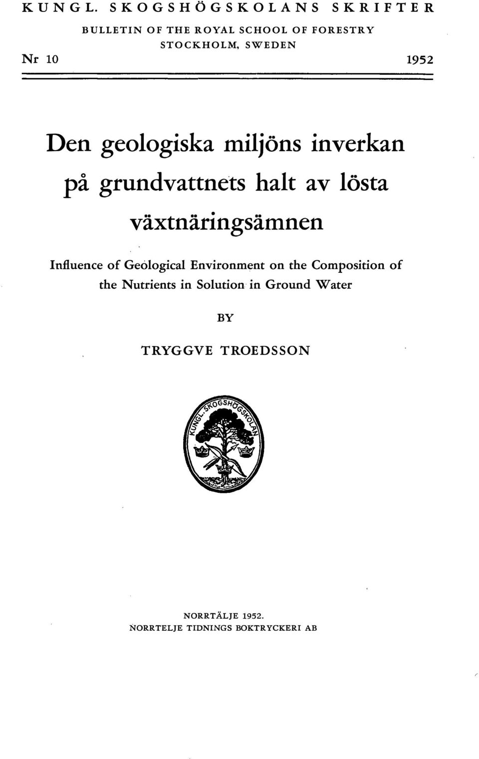 SWEDEN 1952 Den geoogiska mijöns inverkan på grundvattnets hat av östa