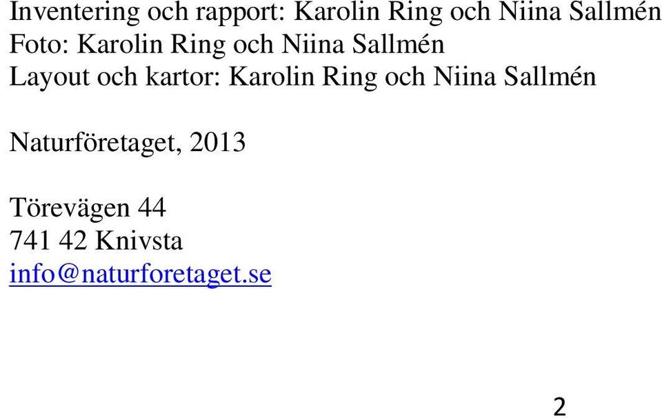 och kartor: Karolin Ring och Niina Sallmén