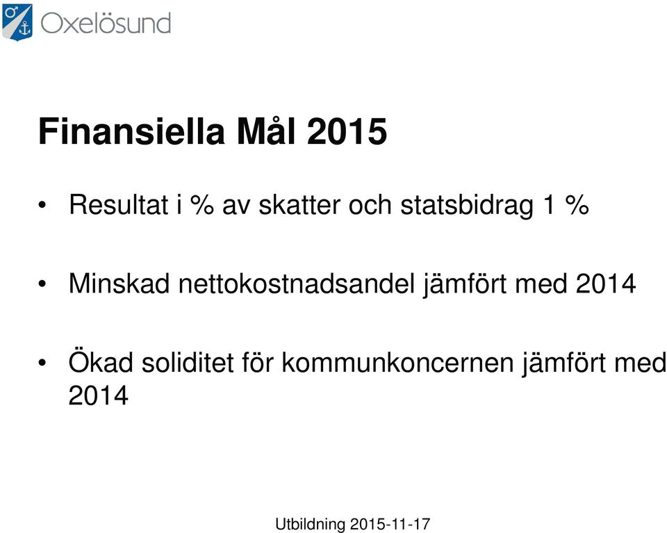 nettokostnadsandel jämfört med 2014