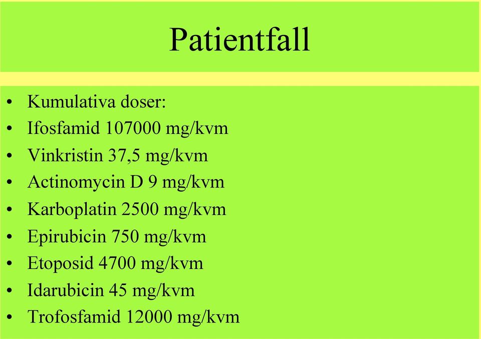 Karboplatin 2500 mg/kvm Epirubicin 750 mg/kvm
