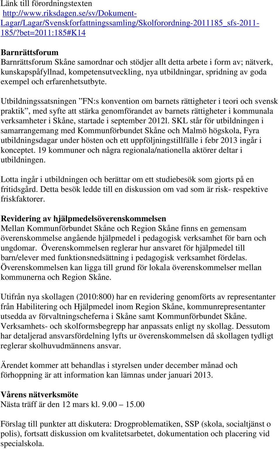 och erfarenhetsutbyte.