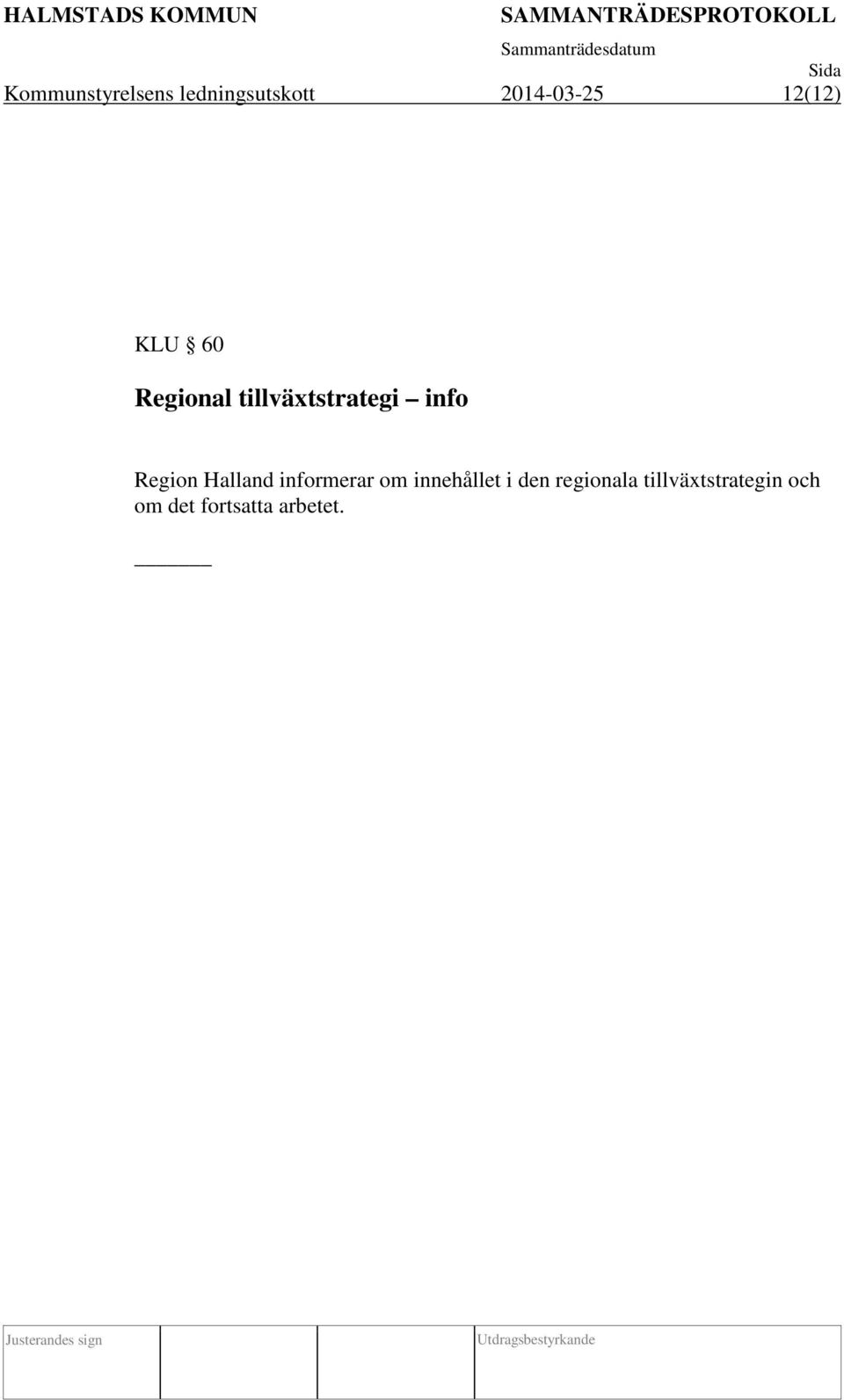 Region Halland informerar om innehållet i den