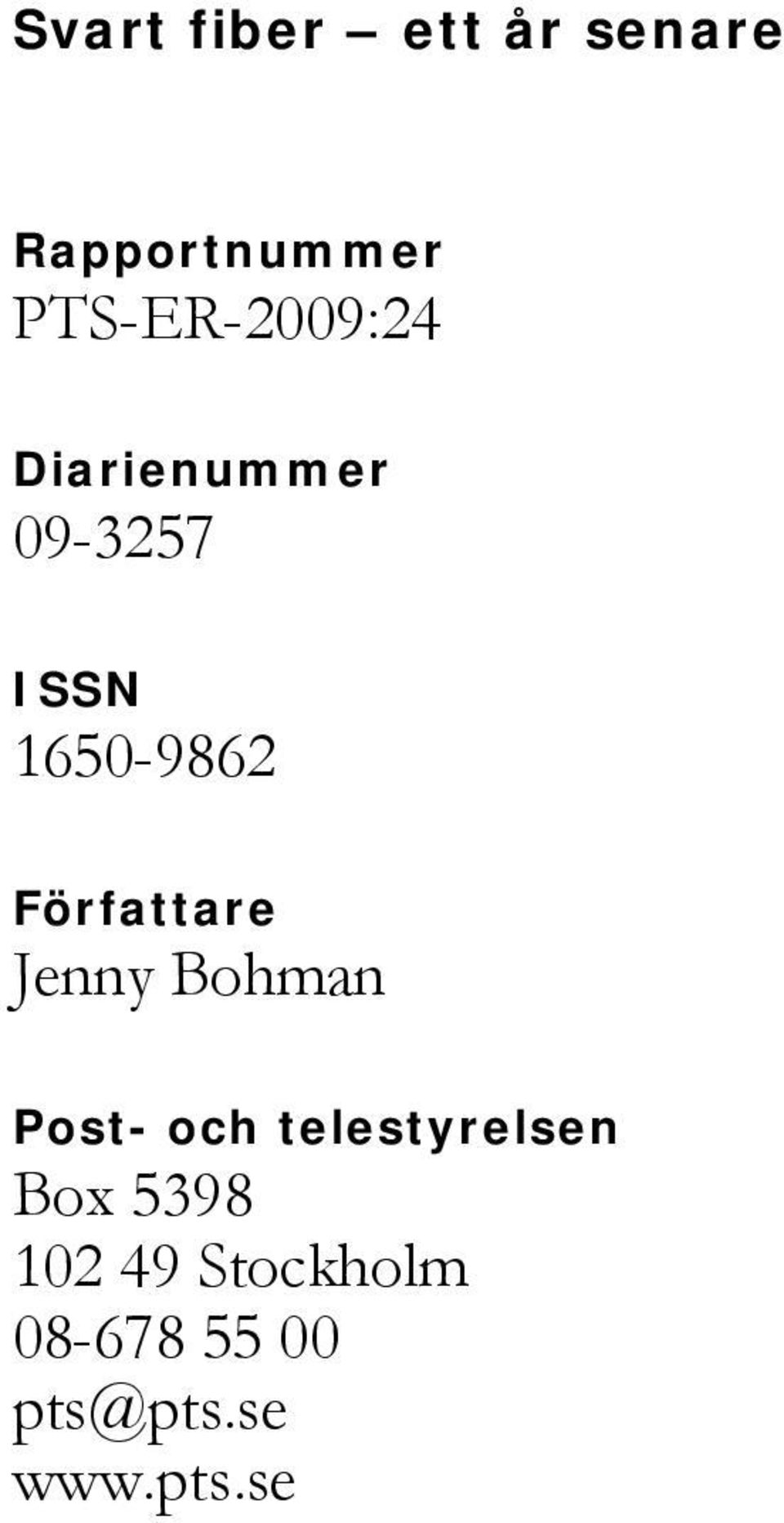 Bohman Post- och telestyrelsen Box 5398 102