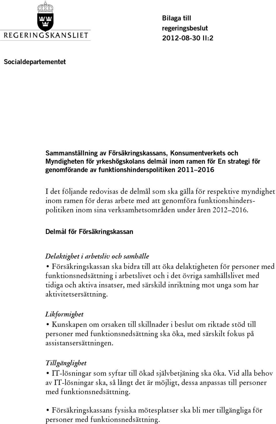 inom sina verksamhetsområden under åren 2012 2016.