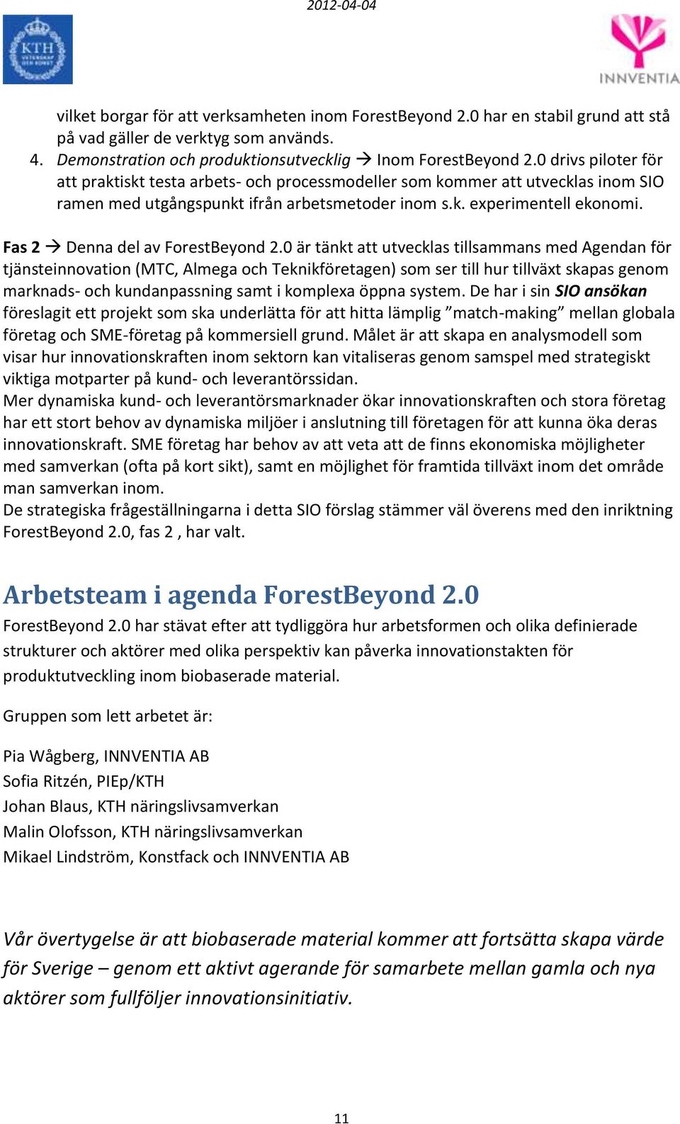 Fas 2 Denna del av ForestBeyond 2.