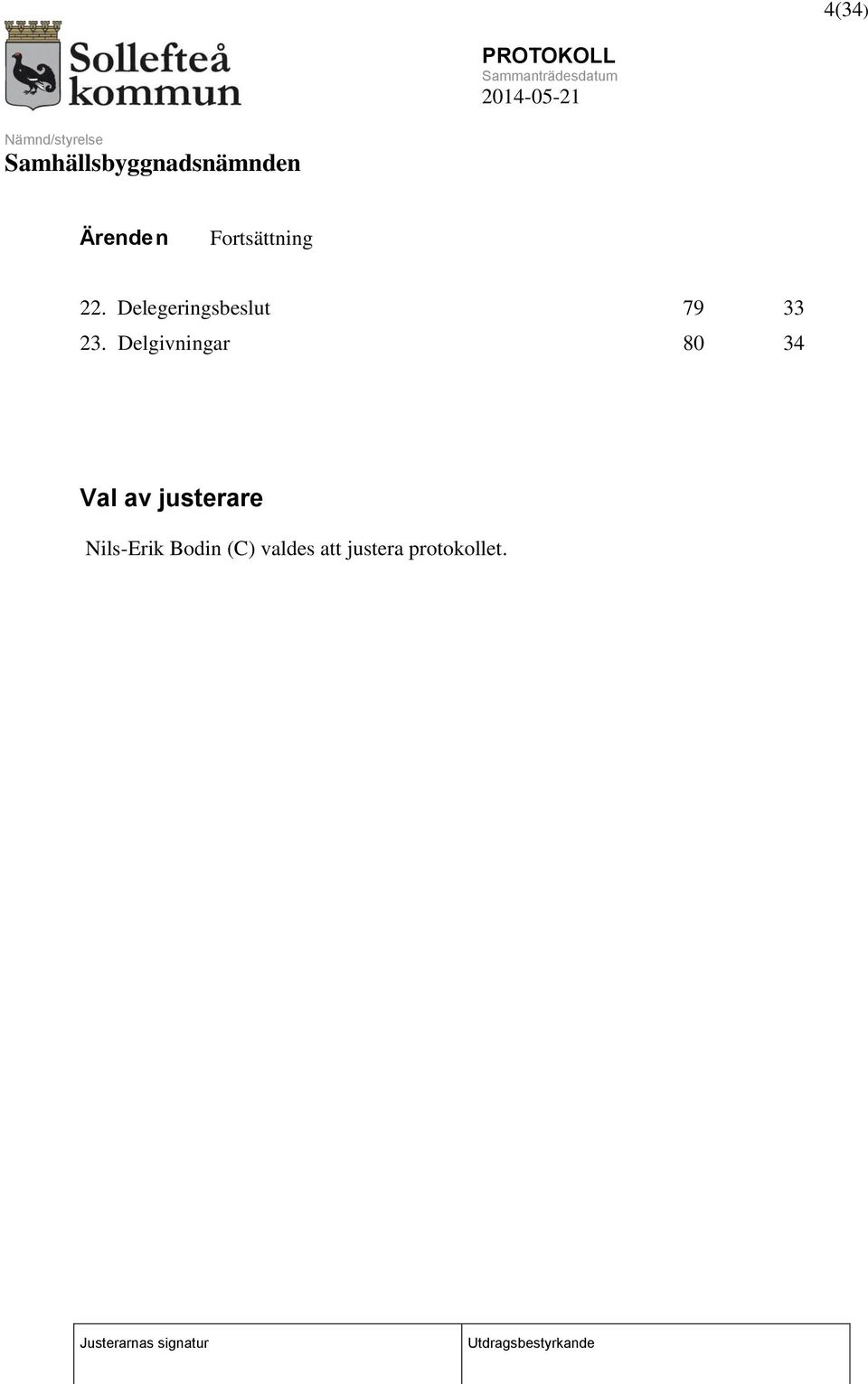 Delgivningar 80 34 Val av justerare