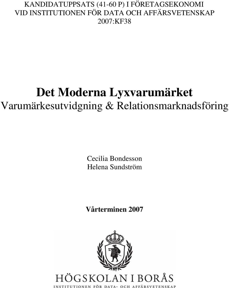 Moderna Lyxvarumärket Varumärkesutvidgning &