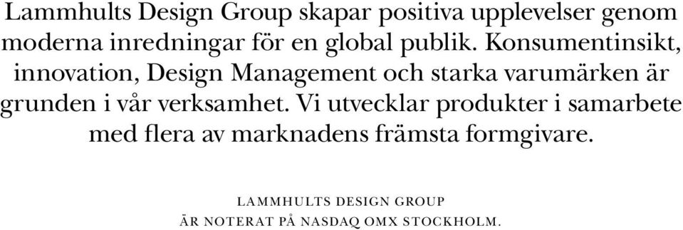 Konsumentinsikt, innovation, Design Management och starka varumärken är grunden i