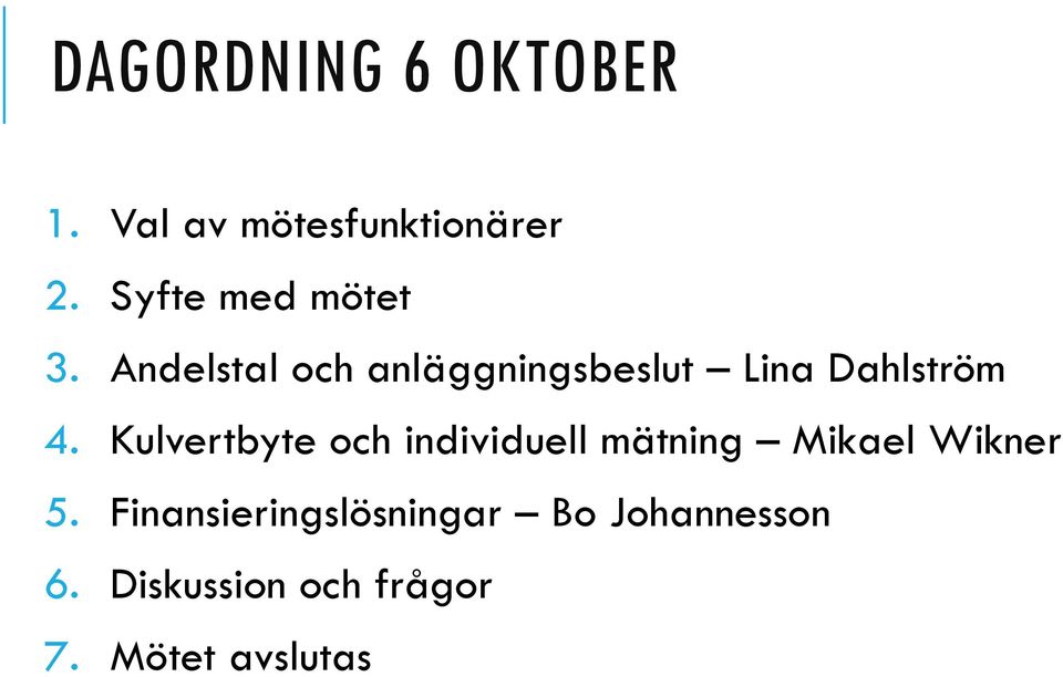 Andelstal och anläggningsbeslut Lina Dahlström 4.