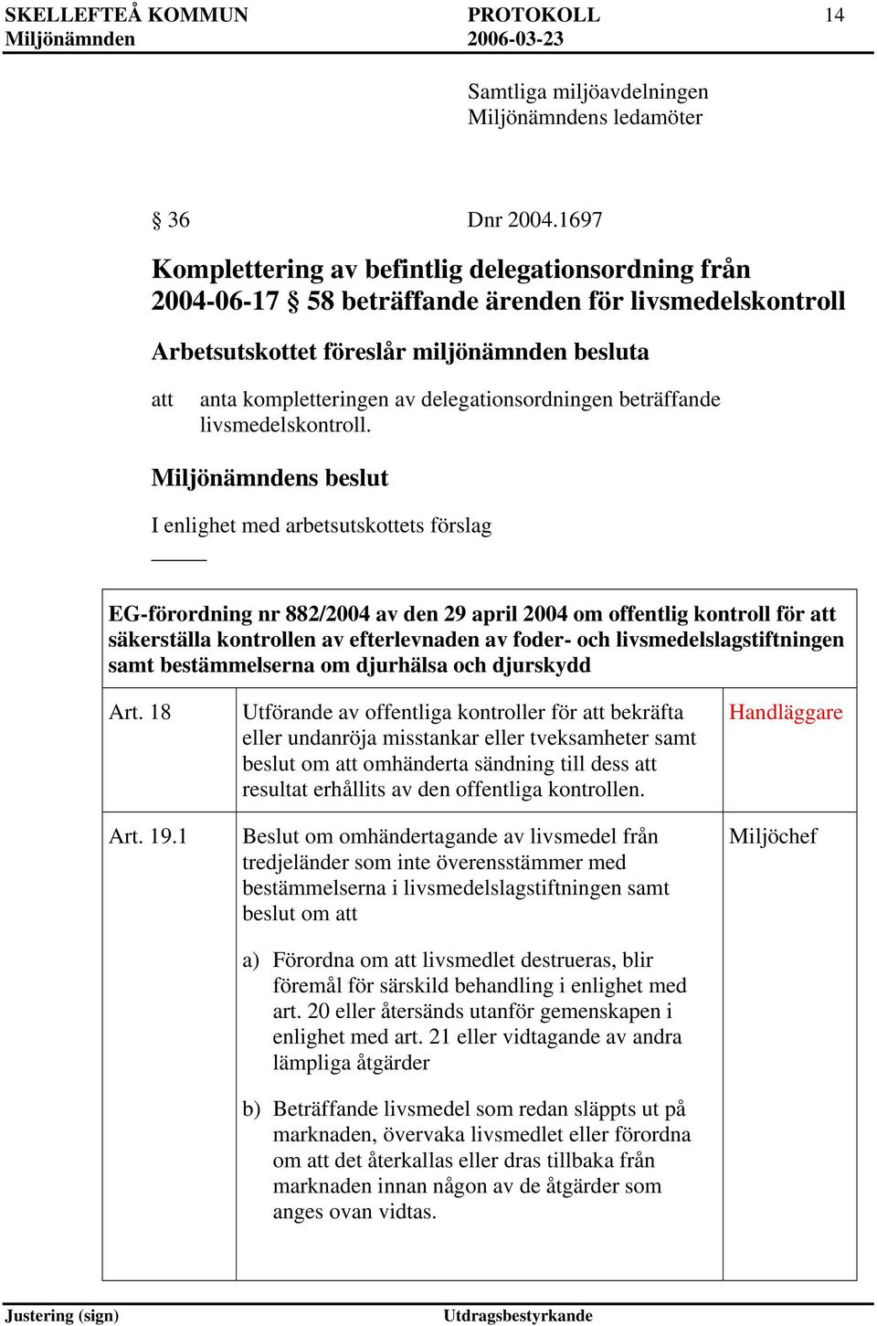 delegationsordningen beträffande livsmedelskontroll.