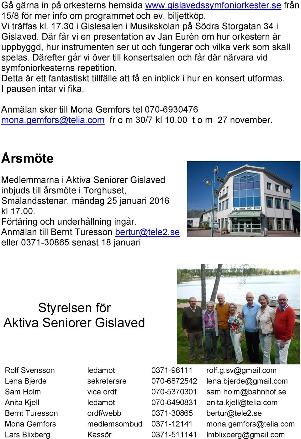 Där får vi en presentation av Jan Eurén om hur orkestern är uppbyggd, hur instrumenten ser ut och fungerar och vilka verk som skall spelas.