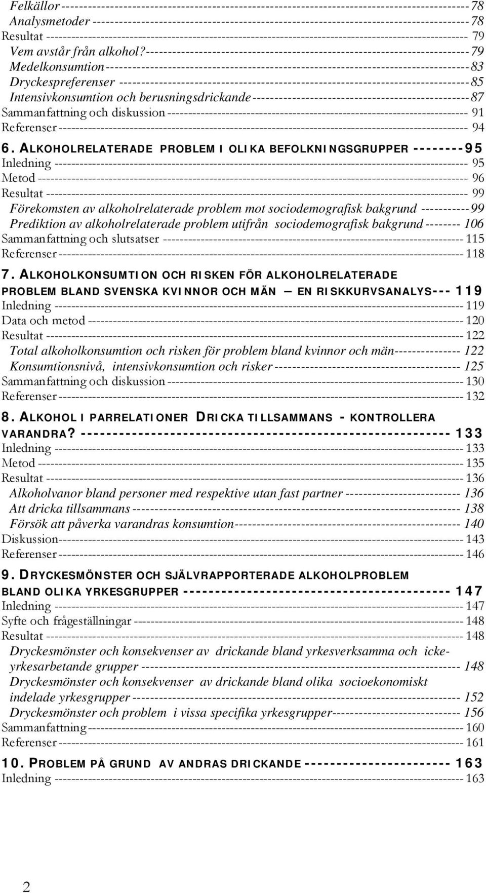 79 Vem avstår från alkohol?