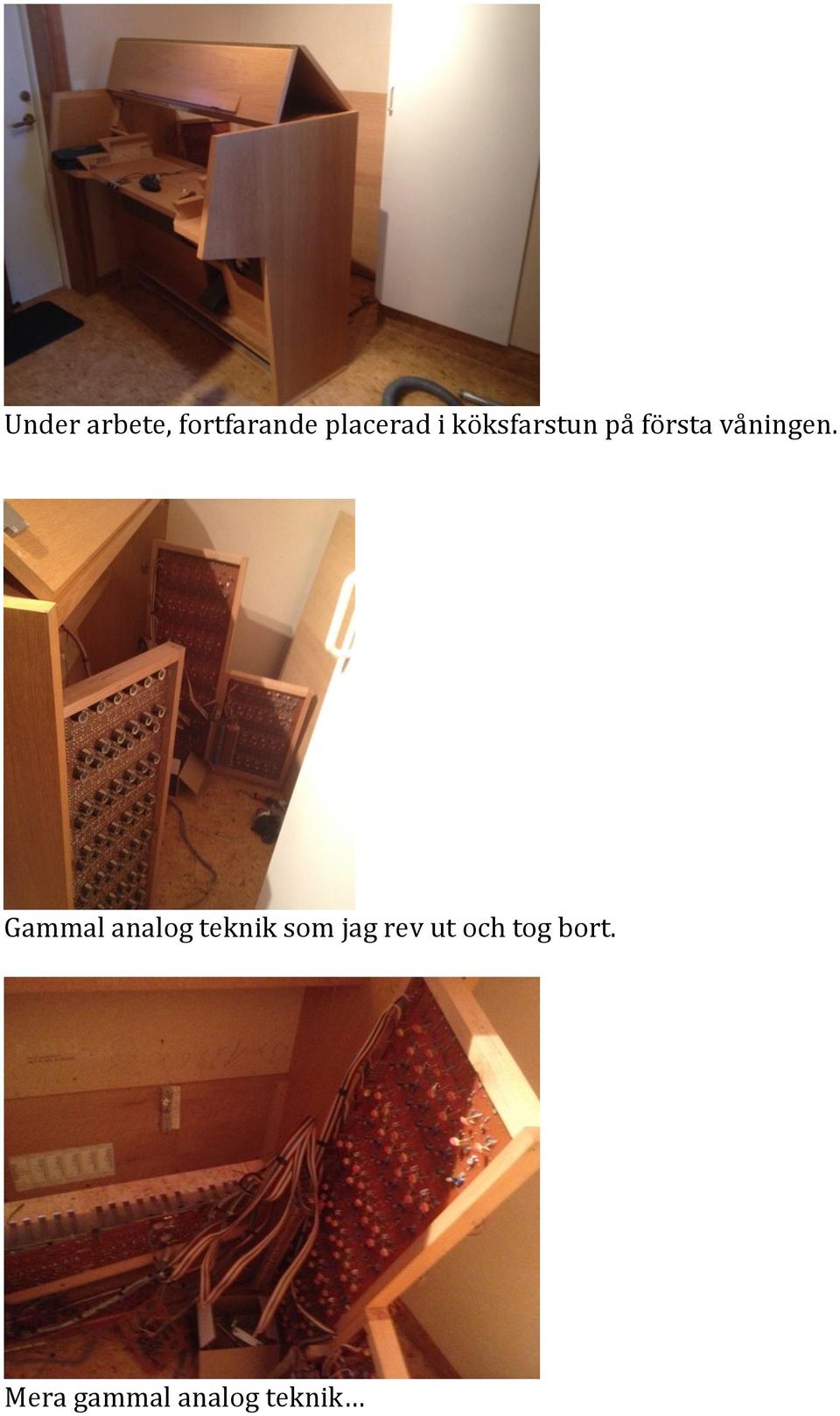 Gammal analog teknik som jag rev ut