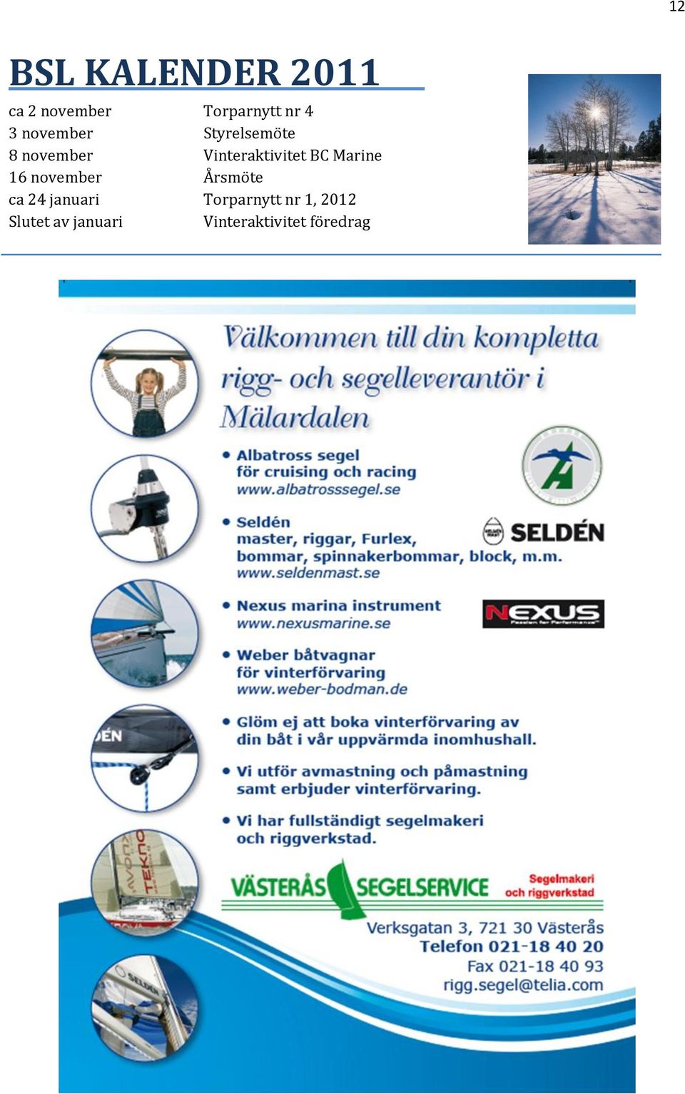 Marine 16 november Årsmöte ca 24 januari Torparnytt