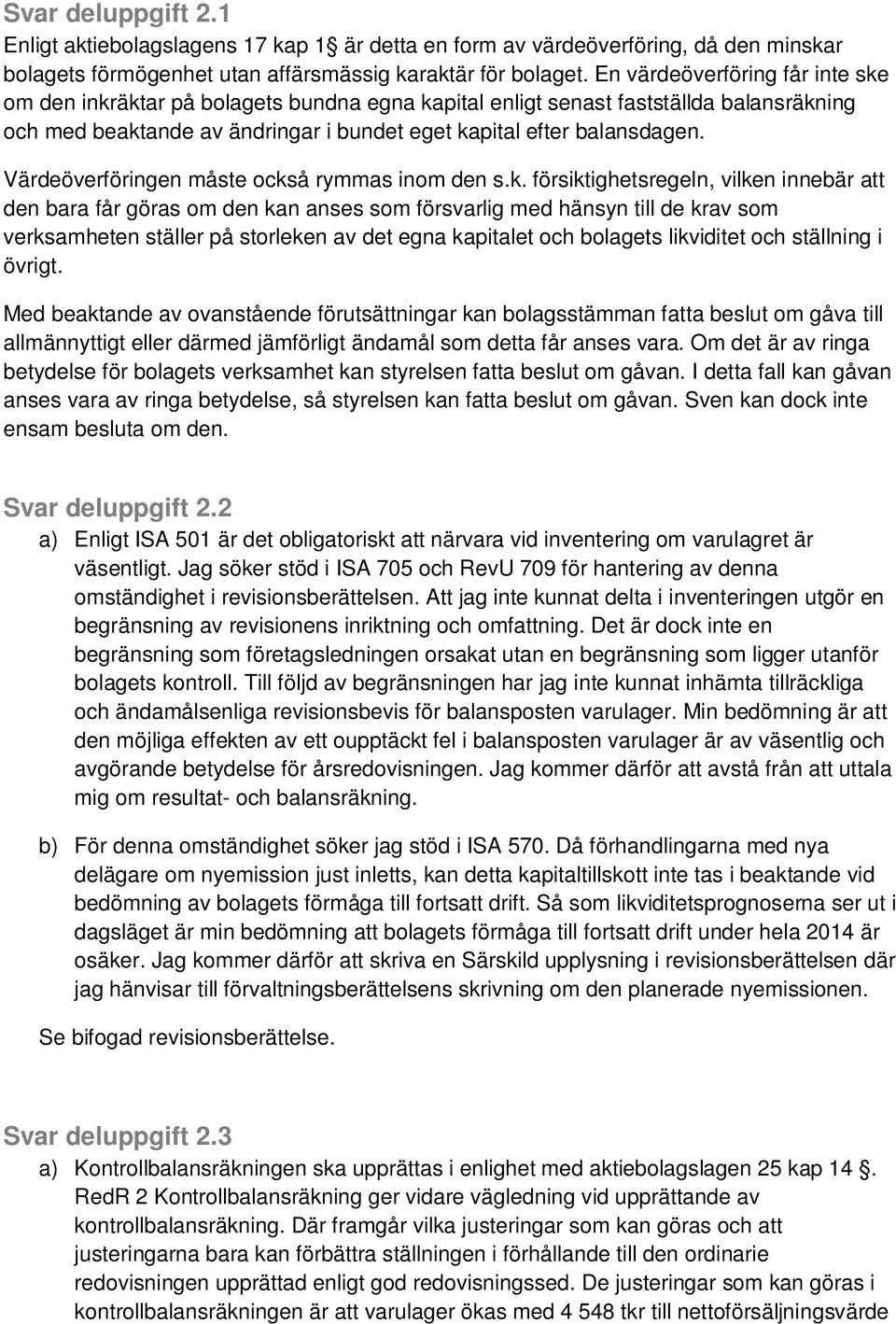 Värdeöverföringen måste ocks