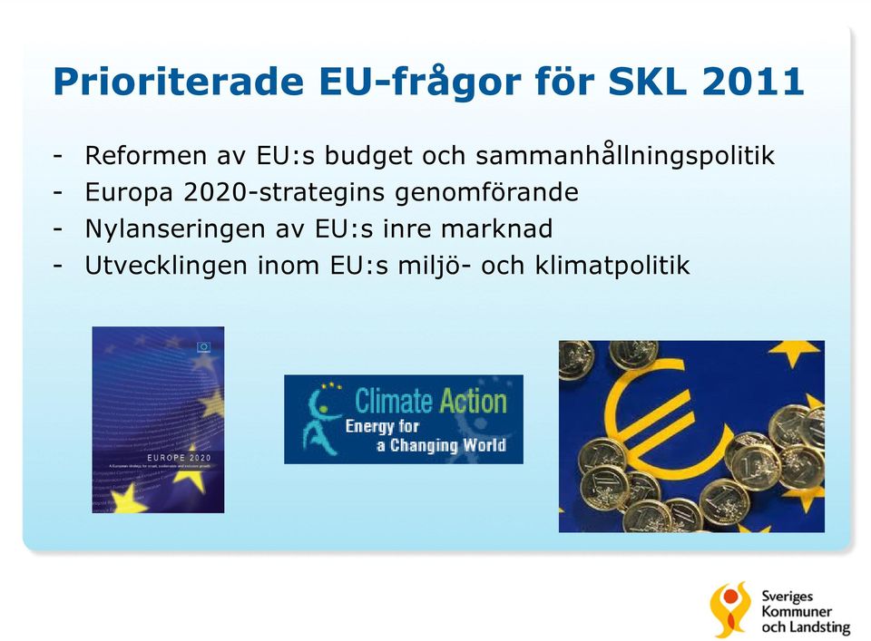 2020-strategins genomförande - Nylanseringen av EU:s