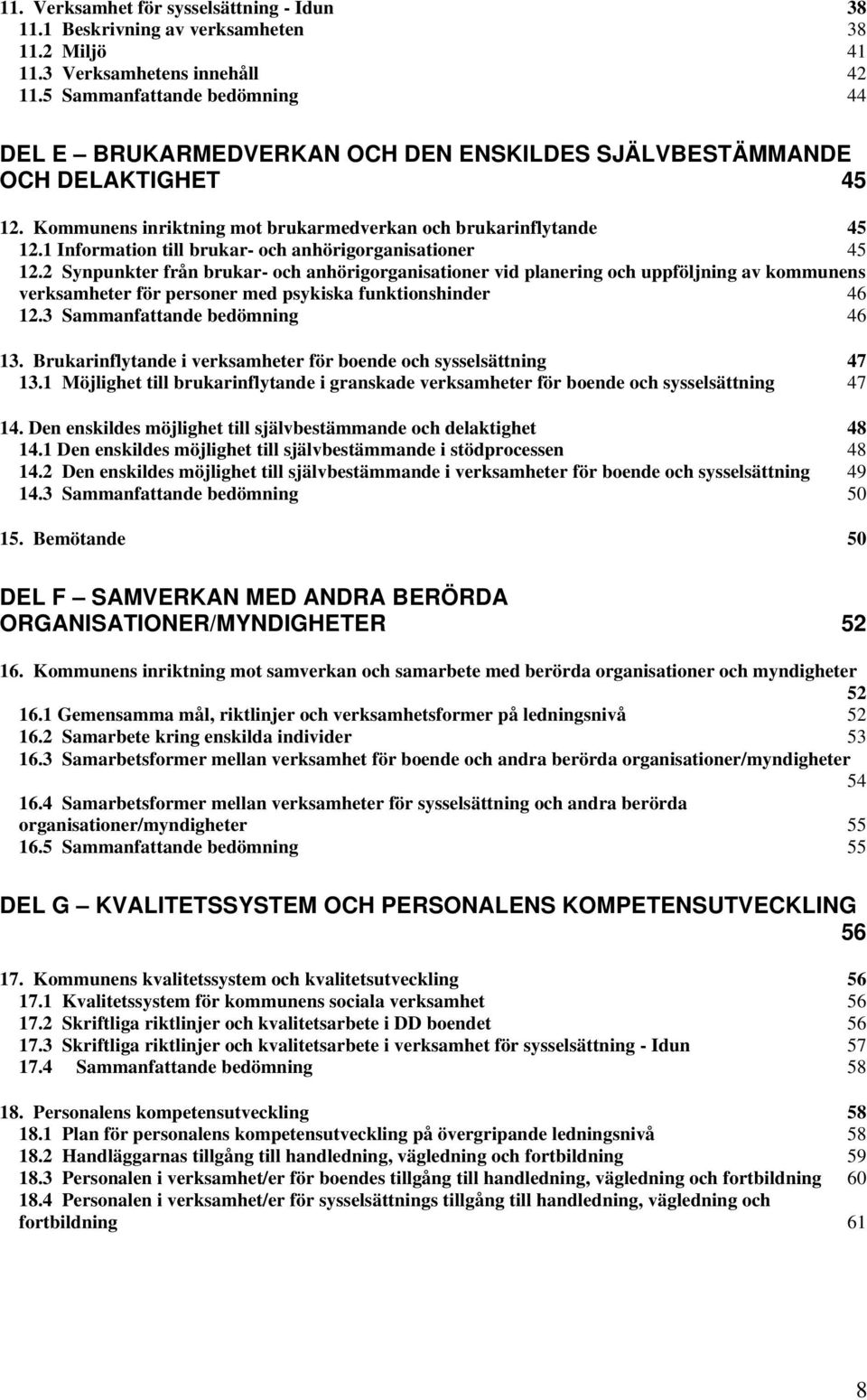 1 Information till brukar- och anhörigorganisationer 45 12.