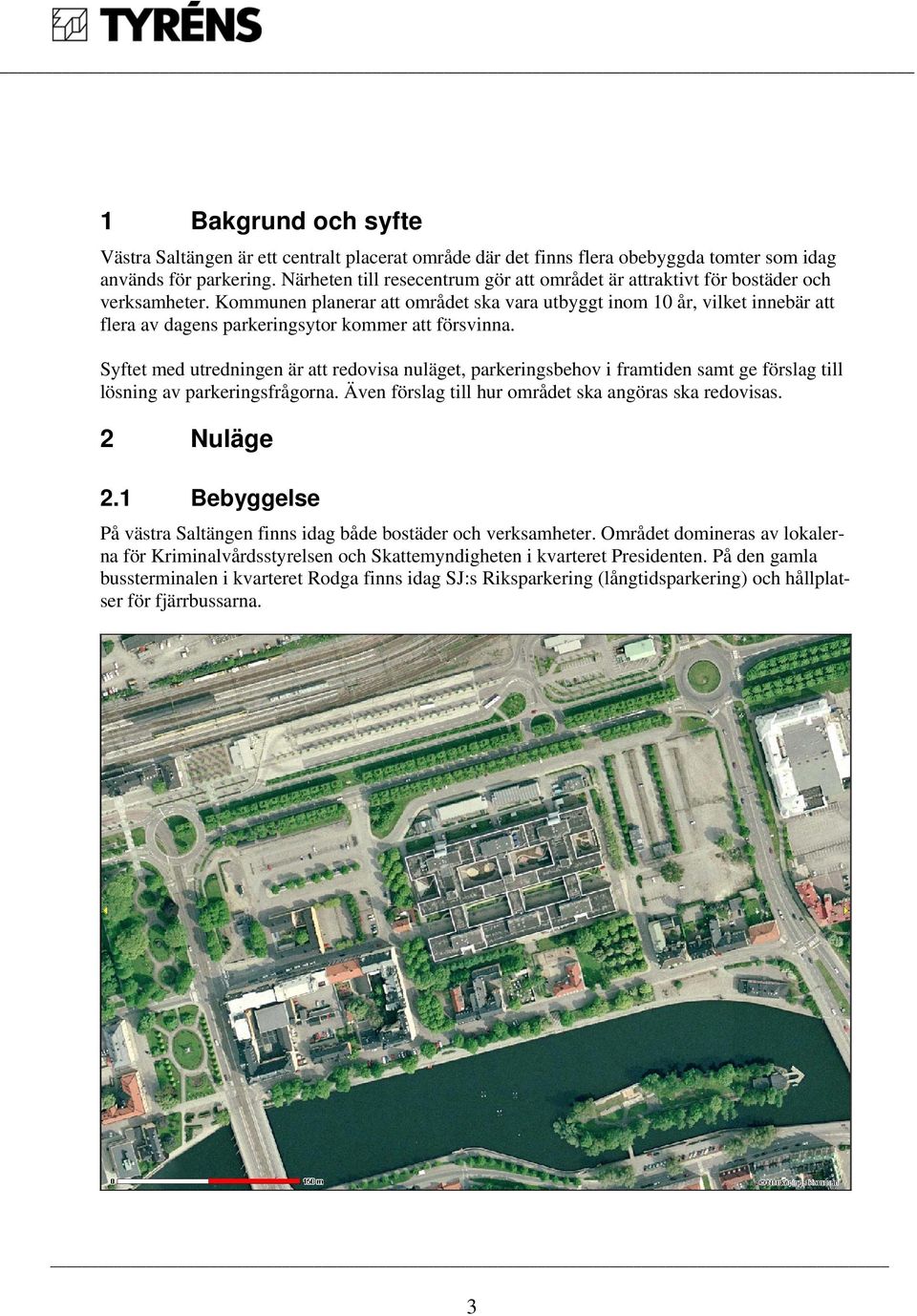 Kommunen planerar att området ska vara utbyggt inom 10 år, vilket innebär att flera av dagens parkeringsytor kommer att försvinna.