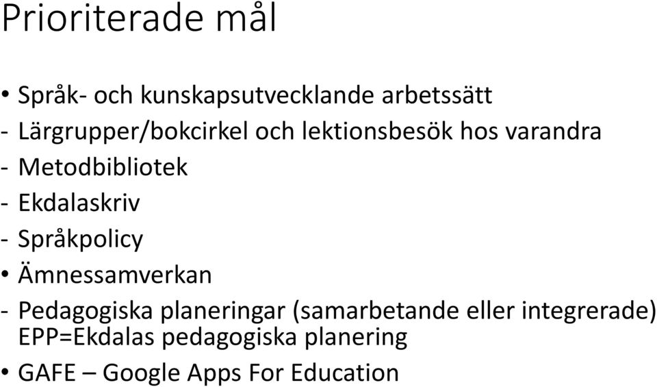 Ekdalaskriv - Språkpolicy Ämnessamverkan - Pedagogiska planeringar