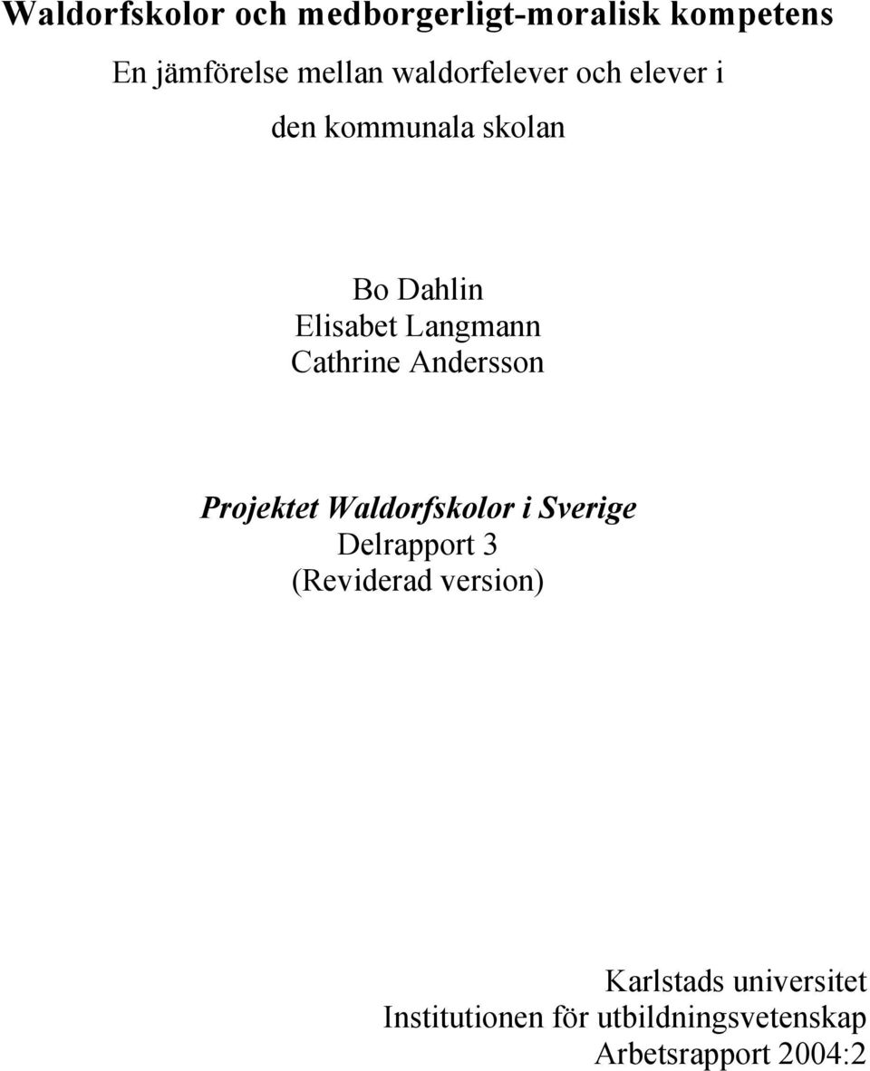 Cathrine Andersson Projektet Waldorfskolor i Sverige Delrapport 3 (Reviderad