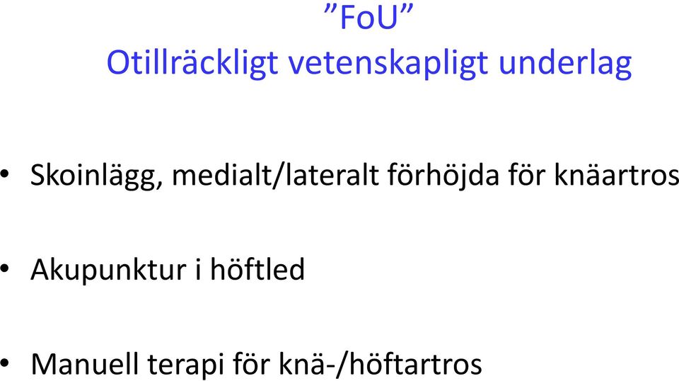 förhöjda för knäartros Akupunktur i