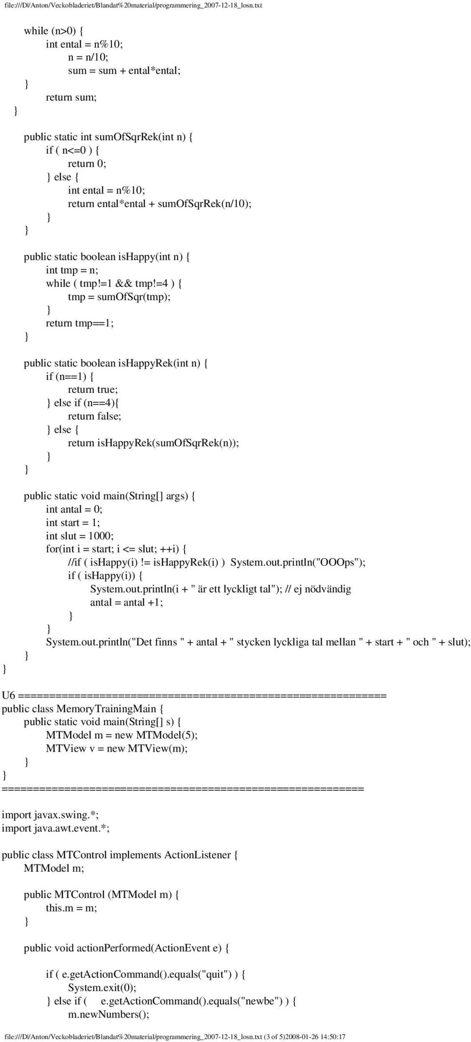 sumofsqrrek(n/10); public static boolean ishappy(int n) { int tmp = n; while ( tmp!=1 && tmp!