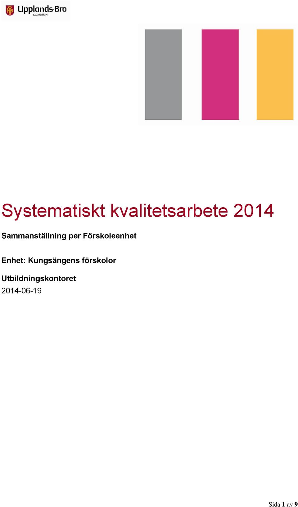 Enhet: Kungsängens förskolor