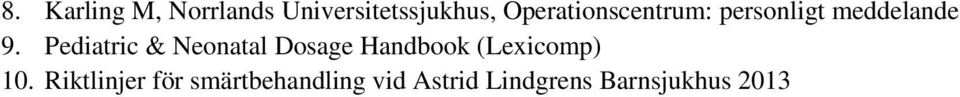 Pediatric & Neonatal Dosage Handbook (Lexicomp) 10.