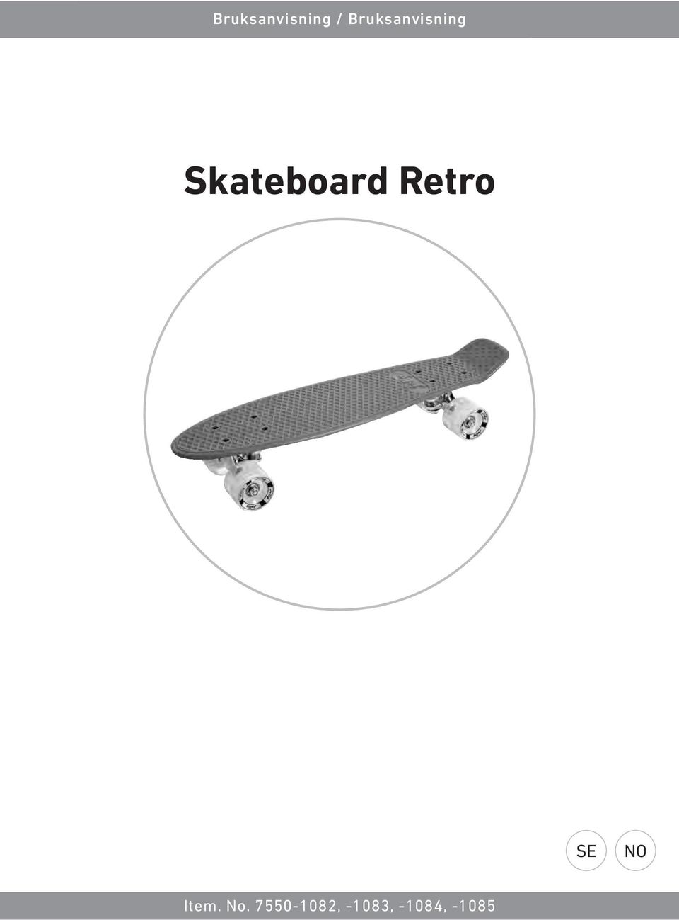 Skateboard Retro SE NO
