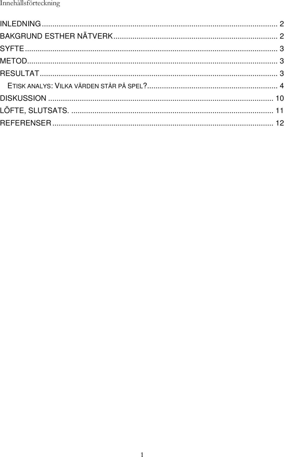 .. 3 RESULTAT.