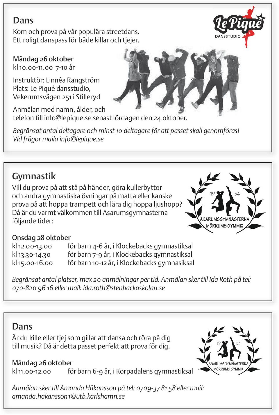 Begränsat antal deltagare och minst 10 deltagare för att passet skall genomföras! Vid frågor maila info@lepique.