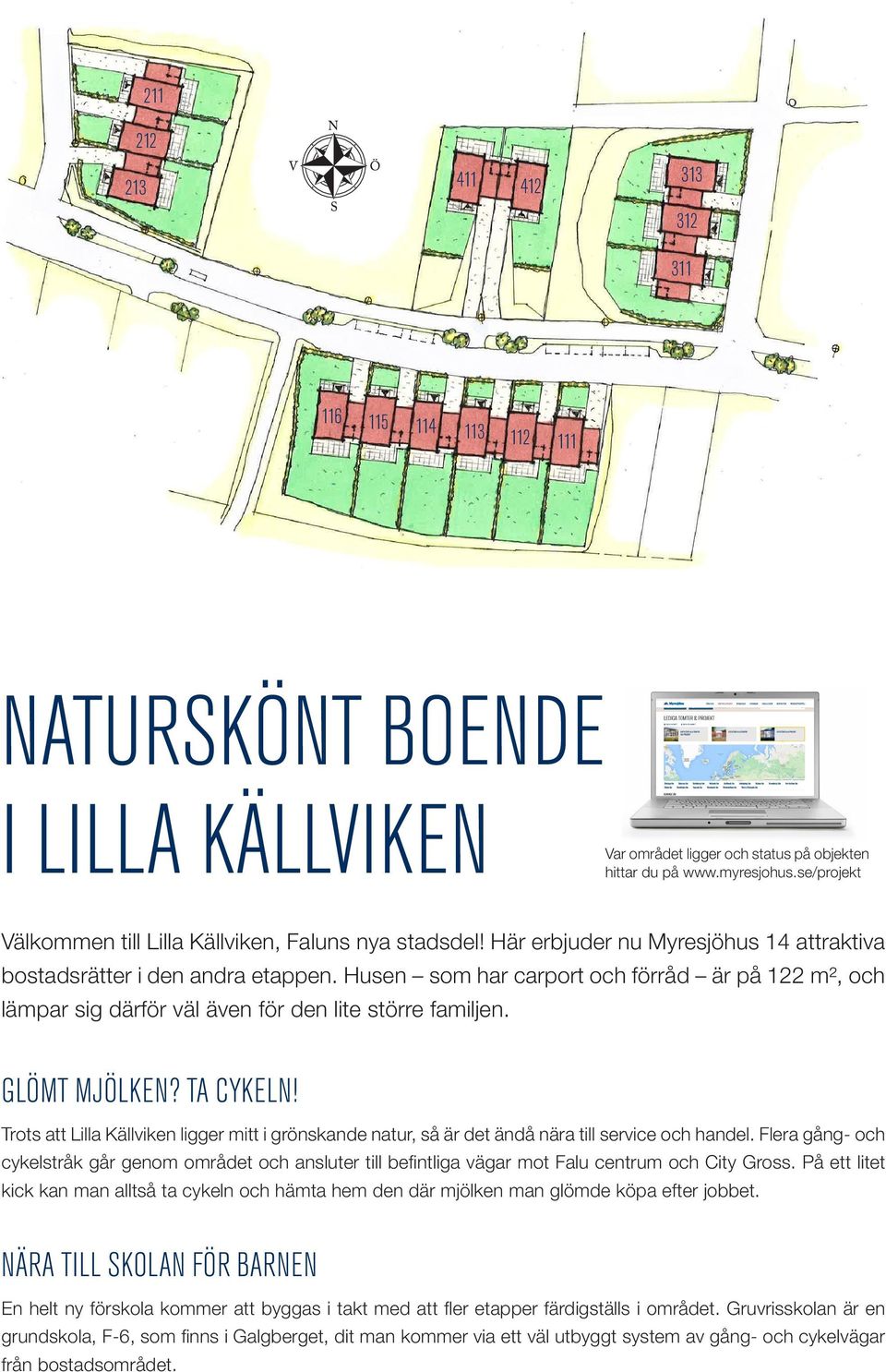 Husen som har carport och förråd är på 122 m², och lämpar sig därför väl även för den lite större familjen. GLÖMT MJÖLKEN? TA CYKELN!