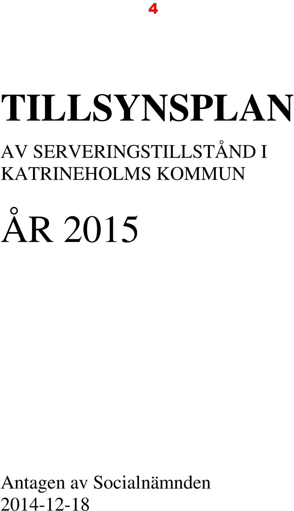 KATRINEHOLMS KOMMUN ÅR