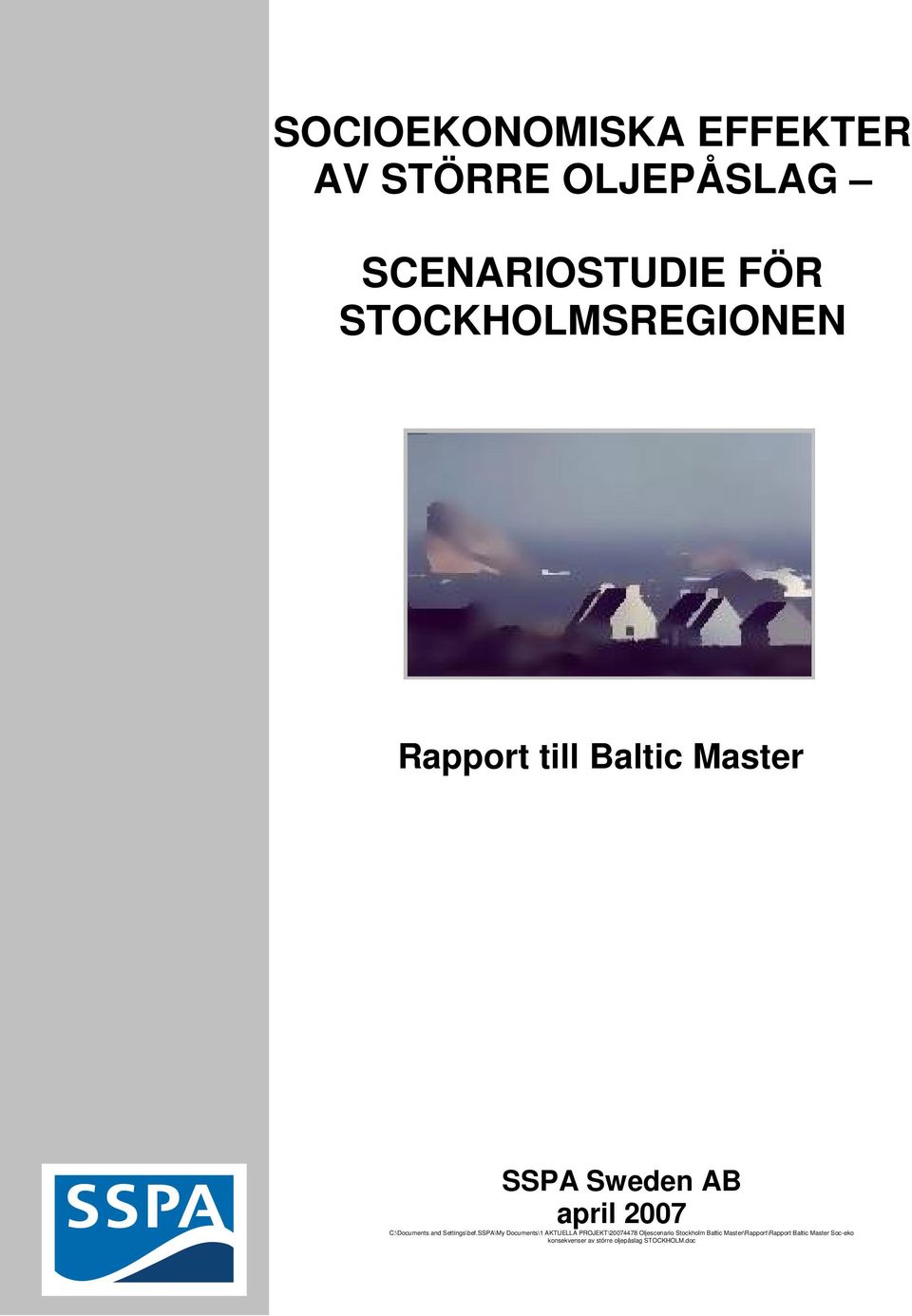 SSPA\My Documents\1 AKTUELLA PROJEKT\20074478 Oljescenario Stockholm Baltic