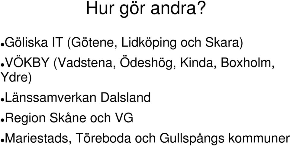 (Vadstena, Ödeshög, Kinda, Boxholm, Ydre)