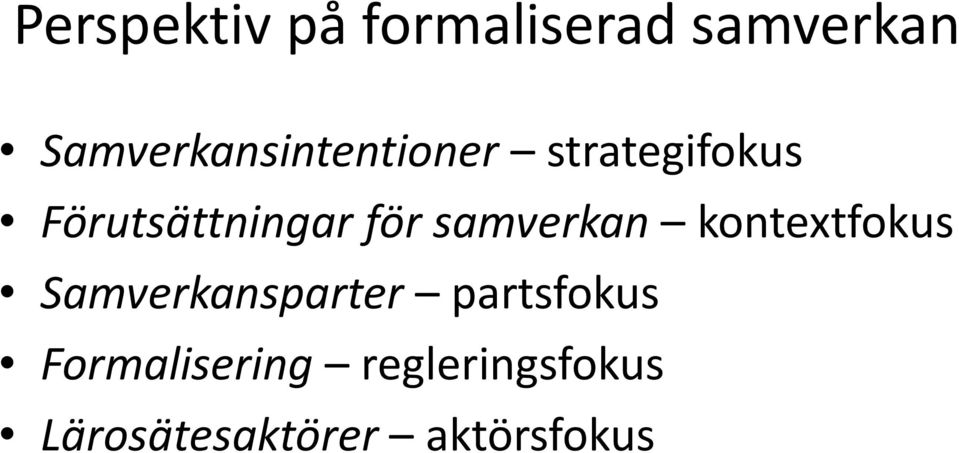 Förutsättningar för samverkan kontextfokus