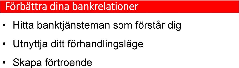 banktjänsteman som förstår