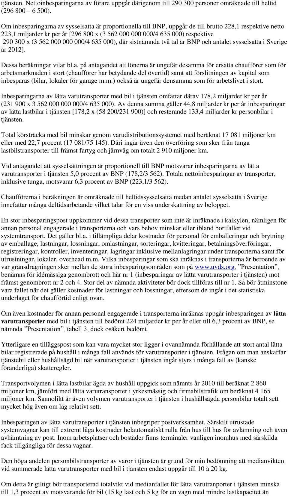 562 000 000 000/4 635 000), där sistnämnda 