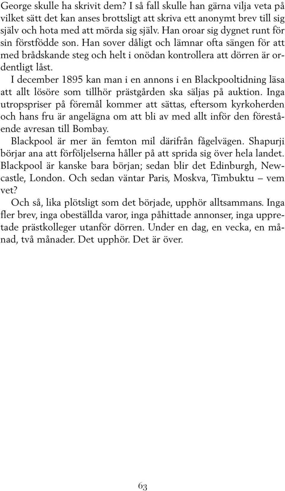 I december 1895 kan man i en annons i en Blackpooltidning läsa att allt lösöre som tillhör prästgården ska säljas på auktion.