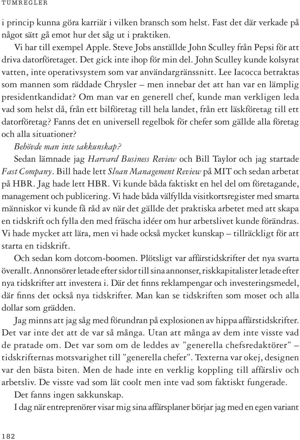 Lee Iacocca betraktas som mannen som räddade Chrysler men innebar det att han var en lämplig presidentkandidat?