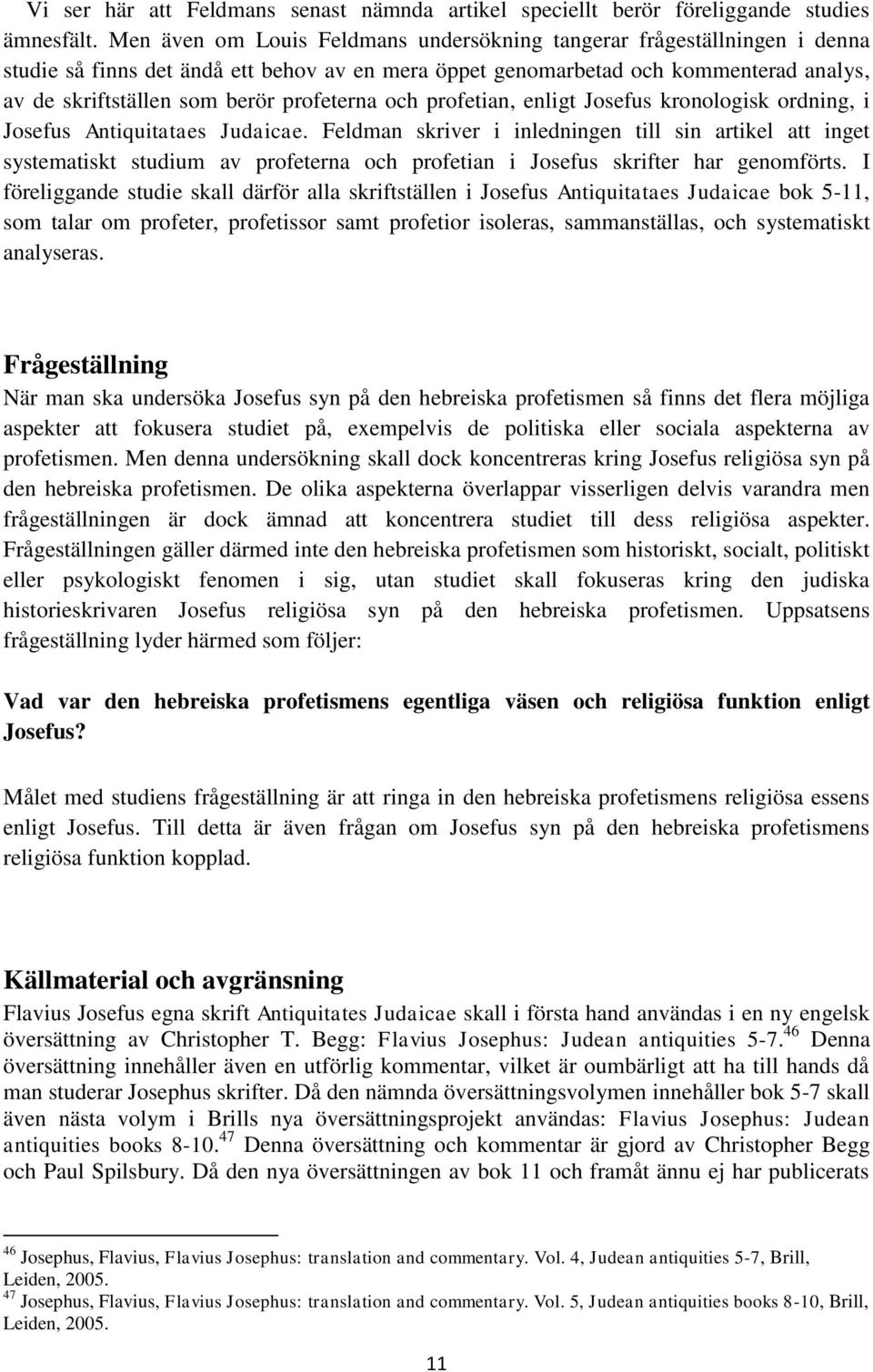 profeterna och profetian, enligt Josefus kronologisk ordning, i Josefus Antiquitataes Judaicae.