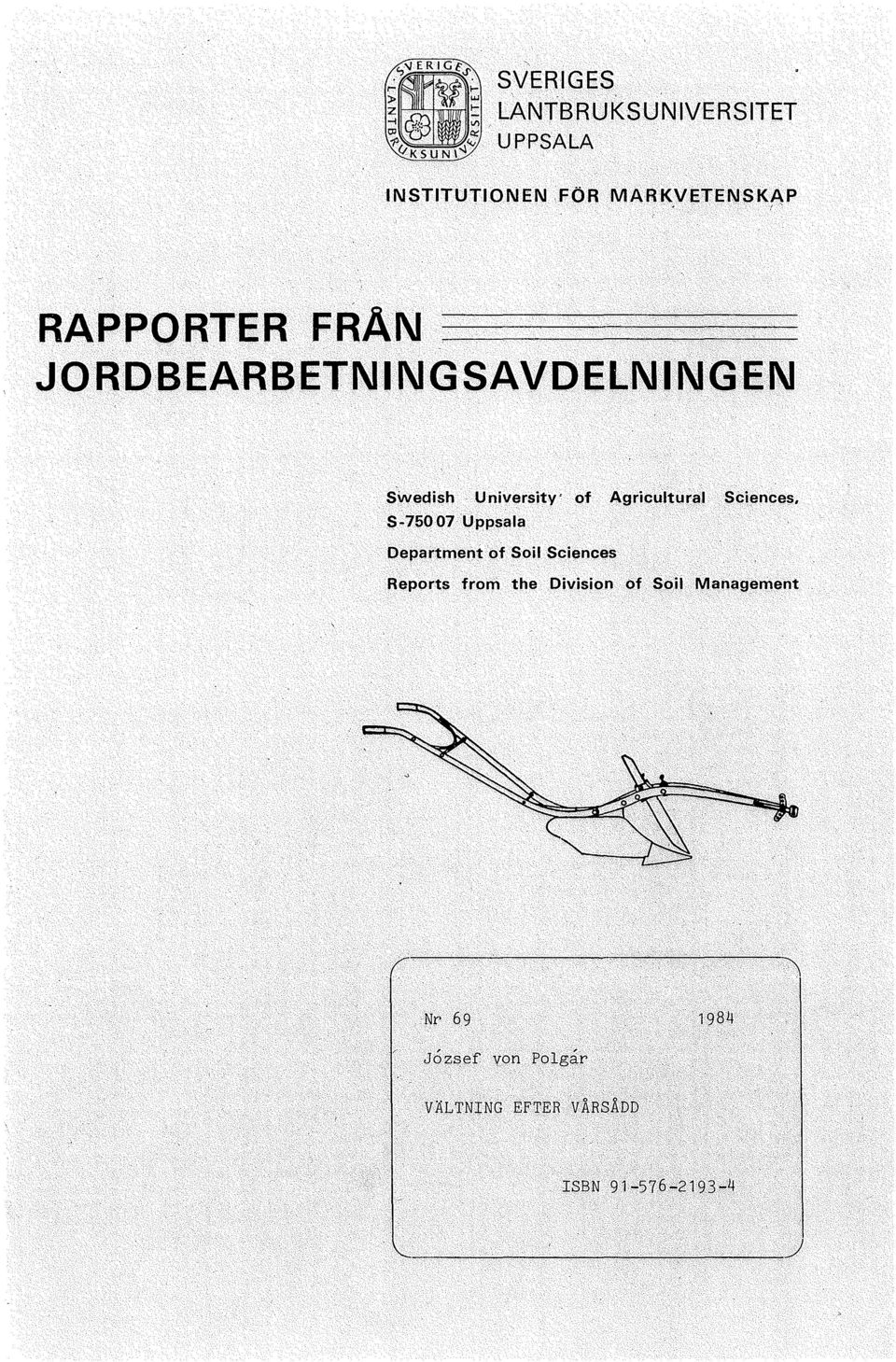 .. RAPPORTER FRÄN JORDBEARBETNINGSAVDELNINGE>N Swedish University' of