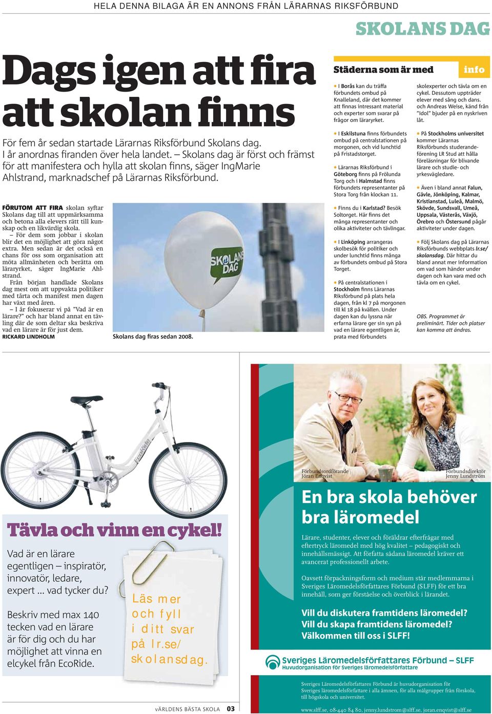 För fem år sedan startade Lärarnas Riksförbund Skolans dag. I år anordnas firanden över hela landet.