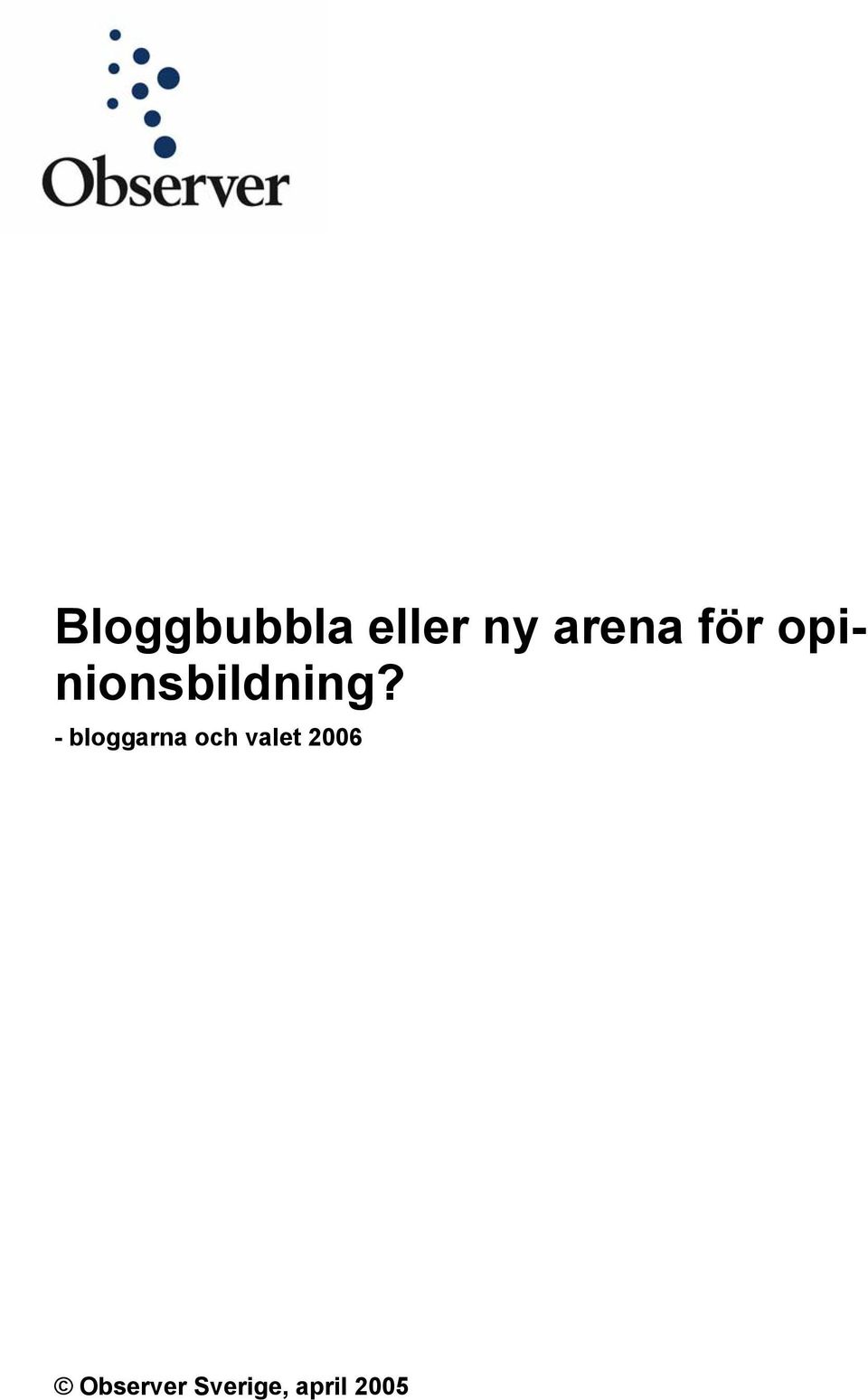 opinionsbildning?