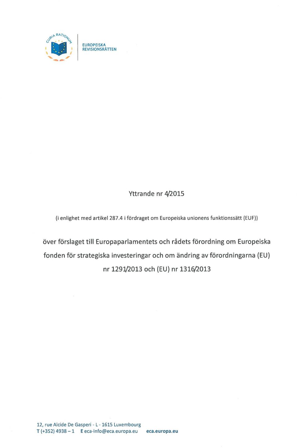 rdets forordning om Europeiska fonden for strategiska investeringar och om andring av forordningarna