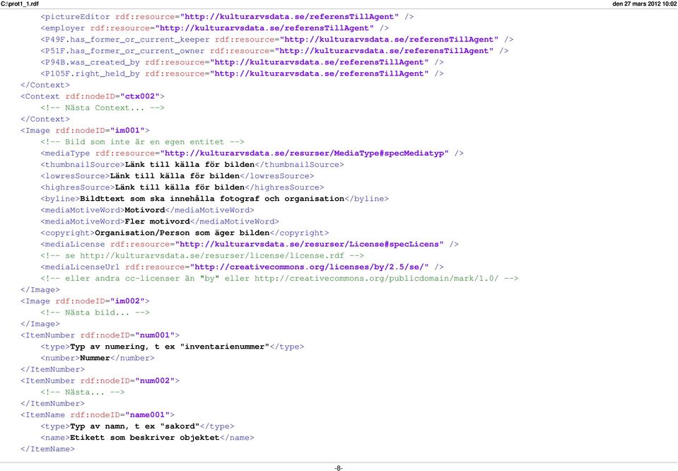 was_created_by rdf:resource="http://kulturarvsdata.se/referenstillagent" /> <P105F.right_held_by rdf:resource="http://kulturarvsdata.