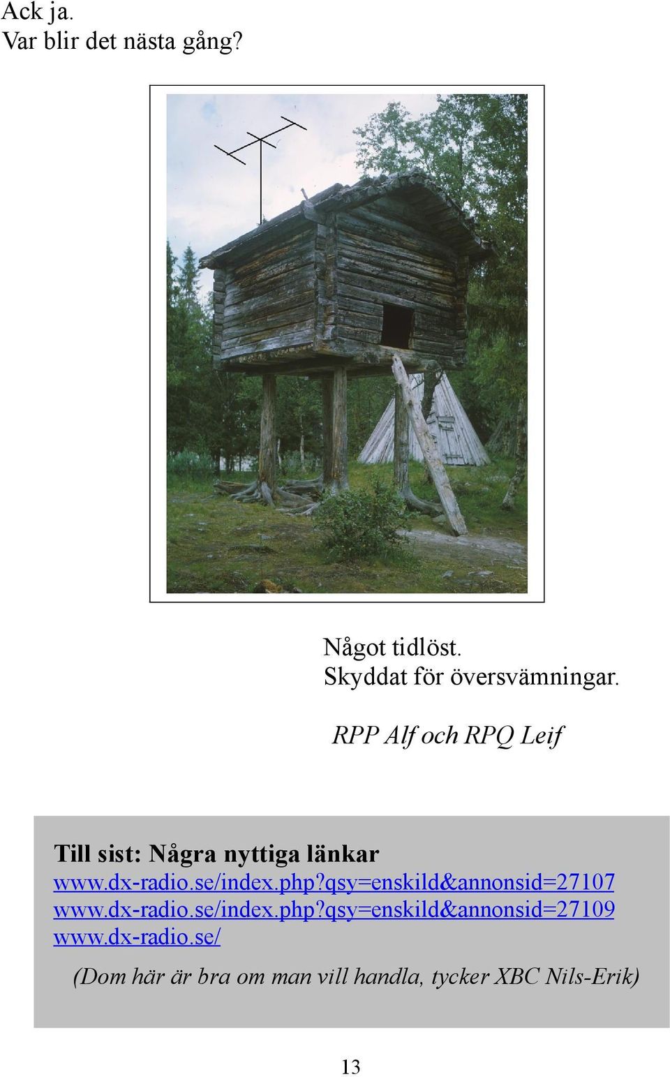 php?qsy=enskild&annonsid=27107 www.dx-radio.se/index.php?qsy=enskild&annonsid=27109 www.