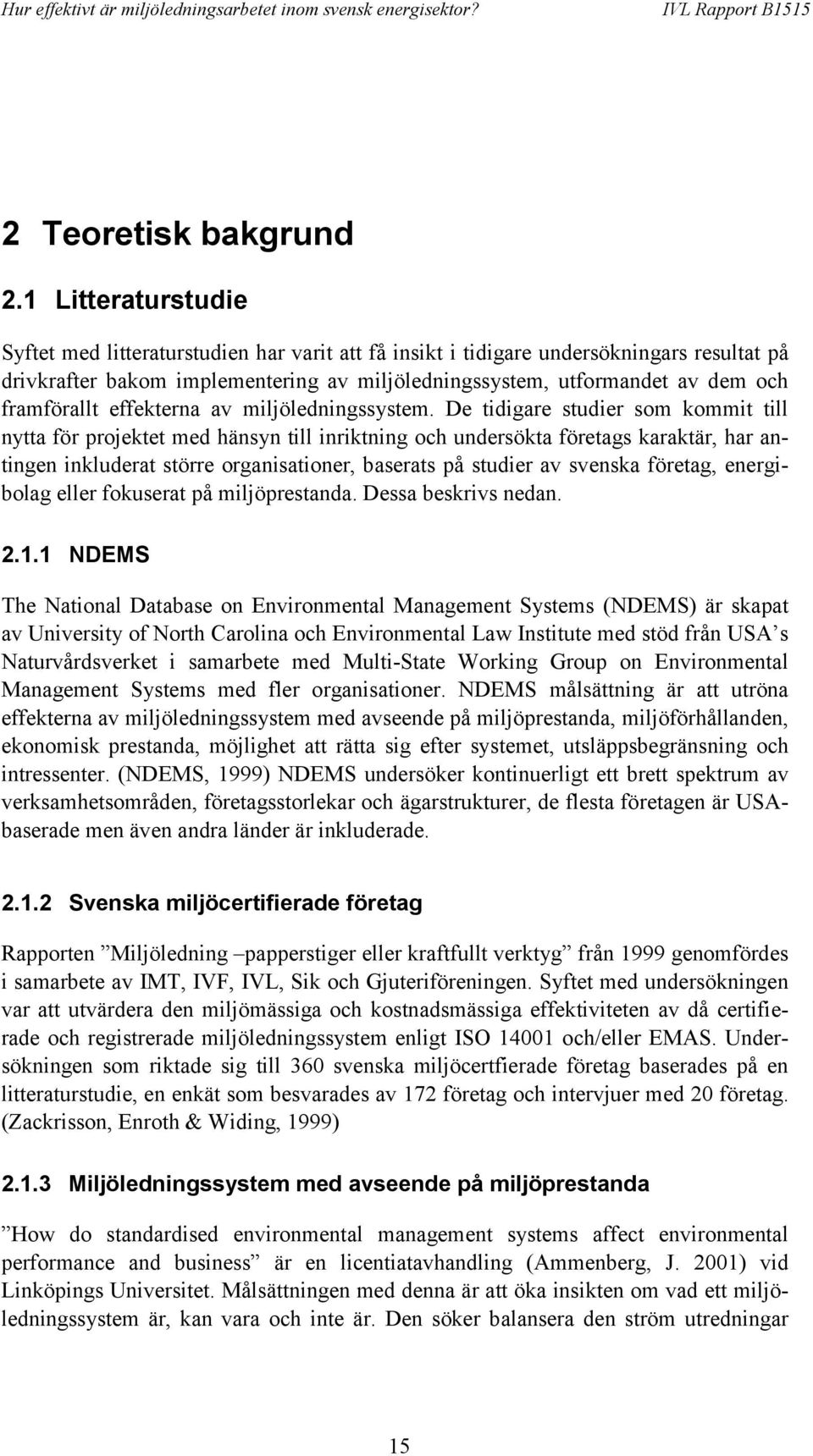 framförallt effekterna av miljöledningssystem.